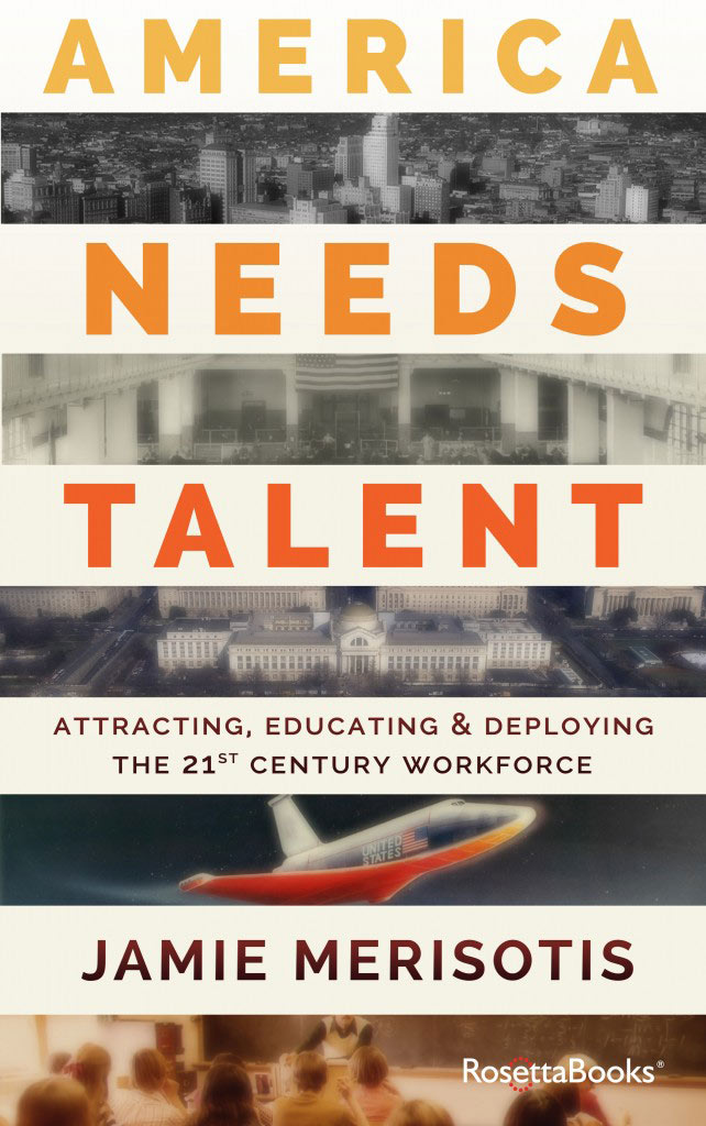america_needs_talent.jpg - By Jamie Merisotis (Lumina Foundation)